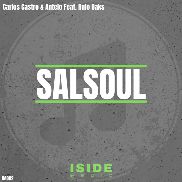 Carlos Castro & Antelo Feat. Rulo Oaks - Salsoul / Iside Music
