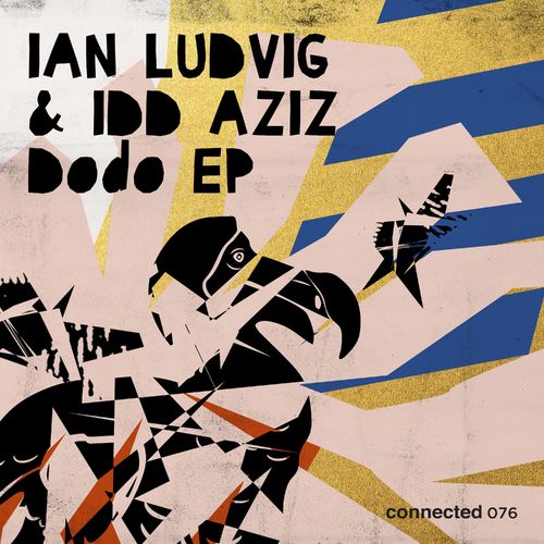 Ian Ludvig & idd aziz - Dodo EP / Connected