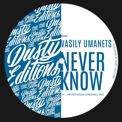 Vasily Umanets - Never Know / Dusty Editions