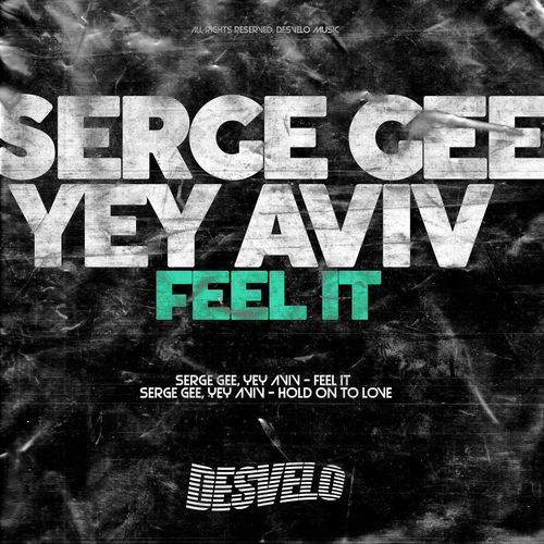Serge Gee & Yey Aviv - Feel It EP / Desvelo Music