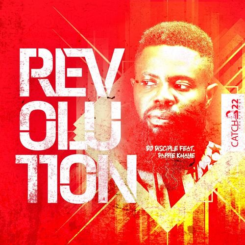 DJ Disciple/Pappie Khaye - Revolution / Catch 22