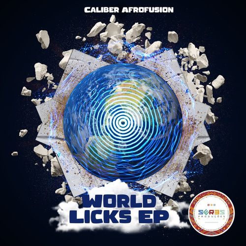 Caliber Afrofusion - World Licks EP / Seres Producoes