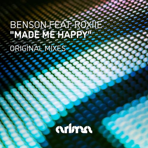 Benson feat. Roxiie - Made Me Happy / Arima