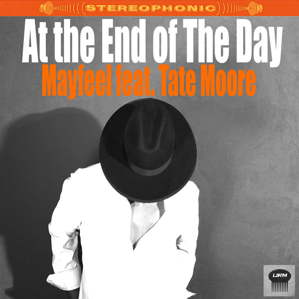 Mayfeel feat. Tate Moore - At The End Of The Day / Urban Retro Music Group