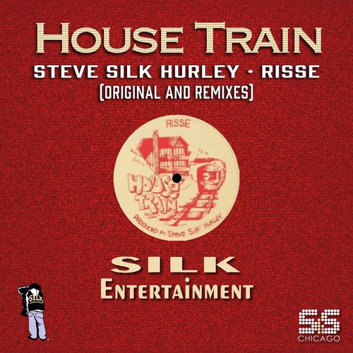 Steve Silk Hurley & Risse - House Train (S&S Remixes) / S&S Records