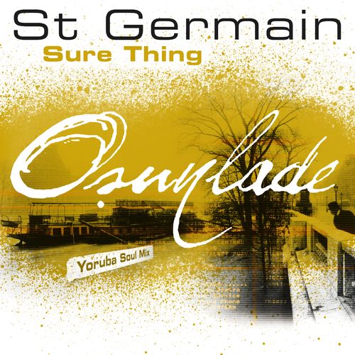 St Germain - Sure Thing (Osunlade Yoruba Soul Mix) / Parlophone (France)
