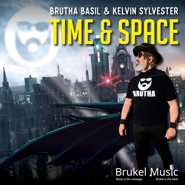 Brutha Basil & Kelvin Sylvester - Time & Space / Brukel Music
