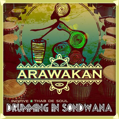InQfive & Thab De Soul - Drumming in Sondwana / Arawakan