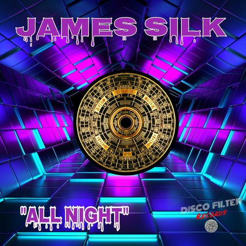 James Silk - All Night / Disco Filter Records