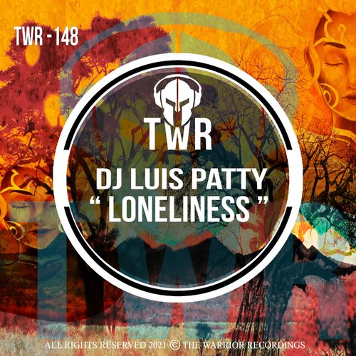 Dj Luis Patty - Loneliness / The Warrior Recordings