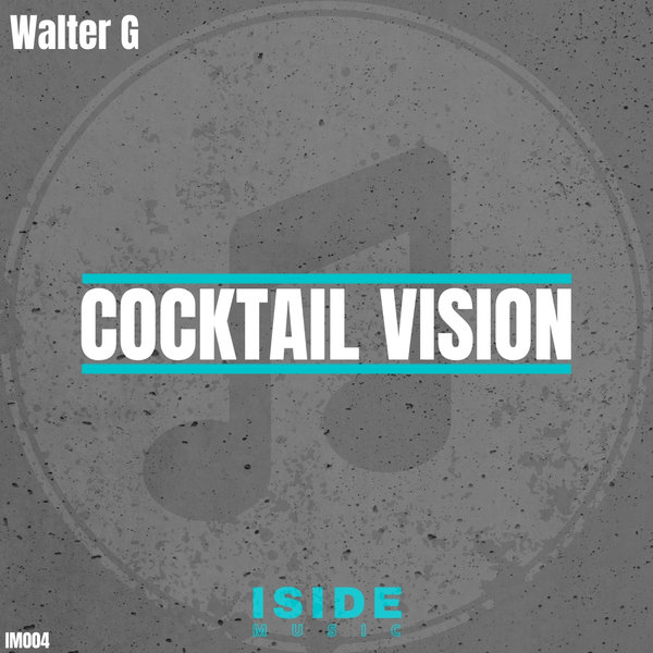 Walter G - Cocktail Vision / Iside Music