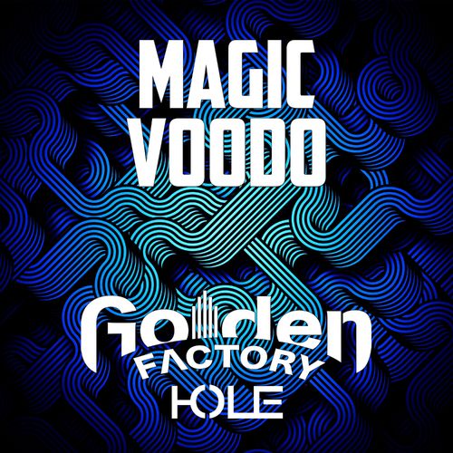 Haldo - Magic Vodoo / Golden Factory Hole