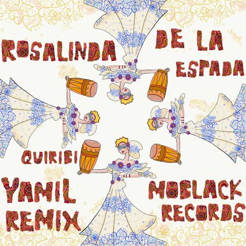 Rosalinda de la Espada - Quiribi (Yamil Remix) / MoBlack Records