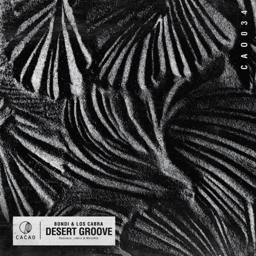 BONDI & Los Cabra - Desert Groove / Cacao Records