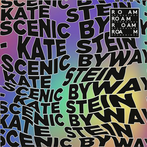 Kate Stein - Scenic Byway / Roam Recordings