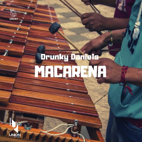 Drunky Daniels - Macarena / Union Records