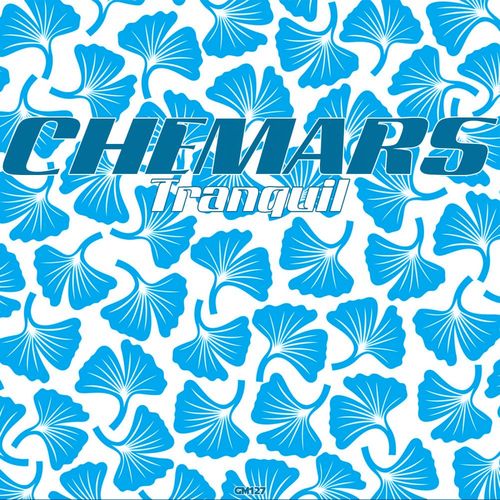 Chemars - Tranquil / Ginkgo Music