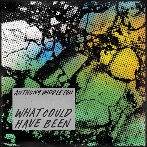Anthony Middleton - What Could Have Been / Get Physical Music
