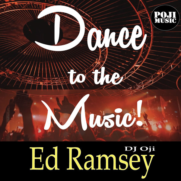 Ed Ramsey - Dance To The Music / POJI Records