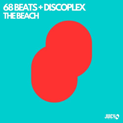 68 Beats & Discoplex - The Beach / Juicy Music