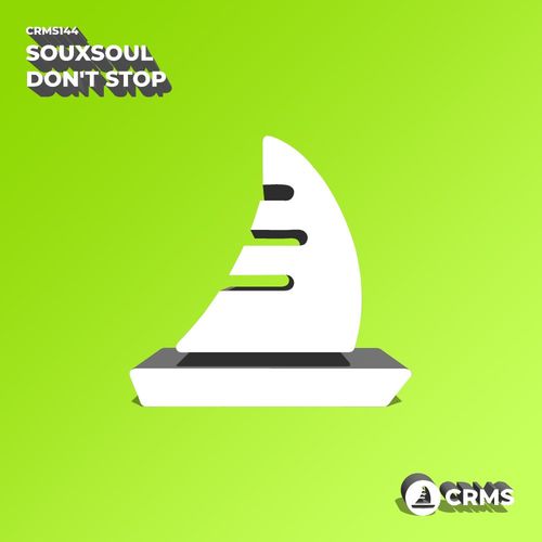 Souxsoul - Don't Stop / CRMS Records