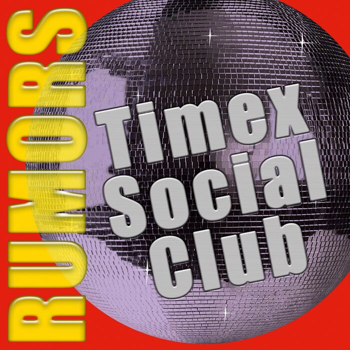 Timex Social Club - Rumors / Choice of Music