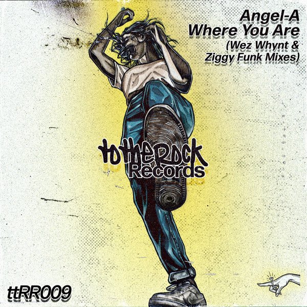 Angel-A - Where You Are (Wez Whynt & Ziggy Funk Mixes) / totheRockRecords