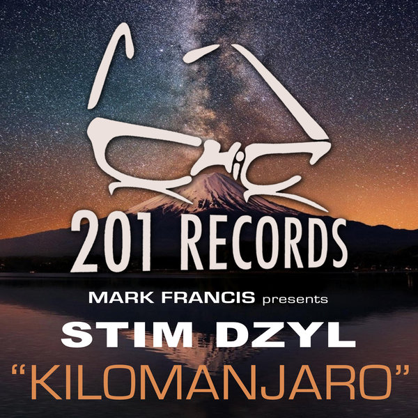 Stim Dzyl & Mark Francis - Kilomanjaro / 201 Records