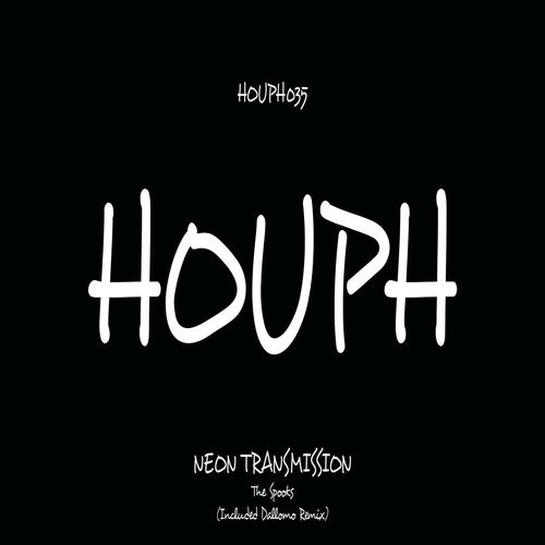 Neon Transmission - The Spooks / HOUPH