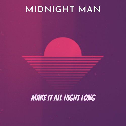 Midnight Man - Make It All Night Long / Funky Sensation Records