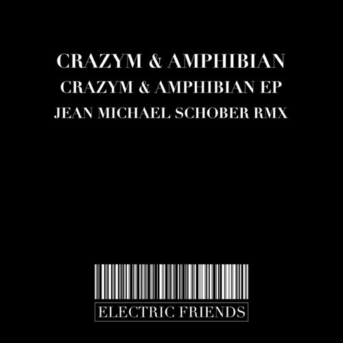 CrazyM & Amphibian - CrazyM & Amphibian EP / ELECTRIC FRIENDS MUSIC