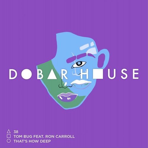 Tom Bug & Ron Carroll - That's How Deep / Dobar House