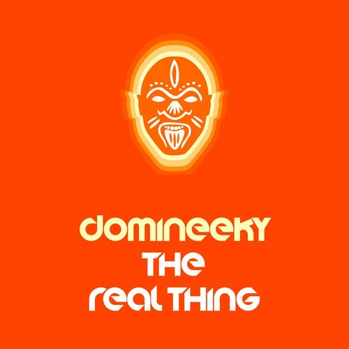 Domineeky - The Real Thing / Good Voodoo Music
