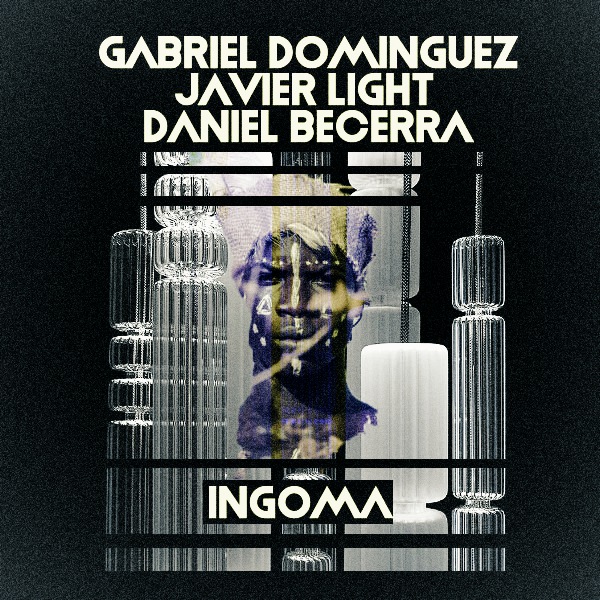 Gabriel Dominguez, Javier Light, Daniel Becerra - Ingoma / Open Bar Music