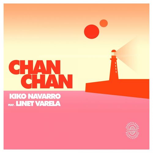 Kiko Navarro feat. Linet Varela - Chan Chan / Afroterraneo Music