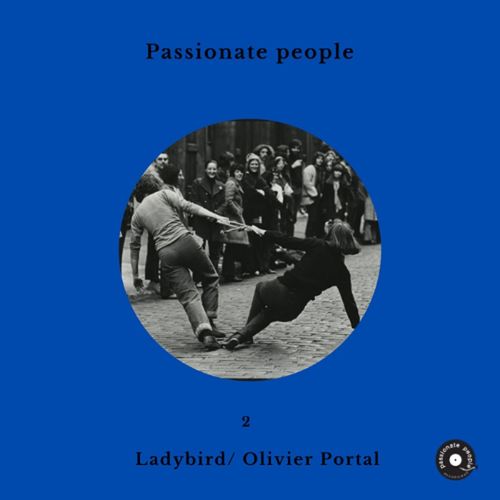 Ladybird & Olivier Portal - Passionate People 2 / Passionate People Recordings
