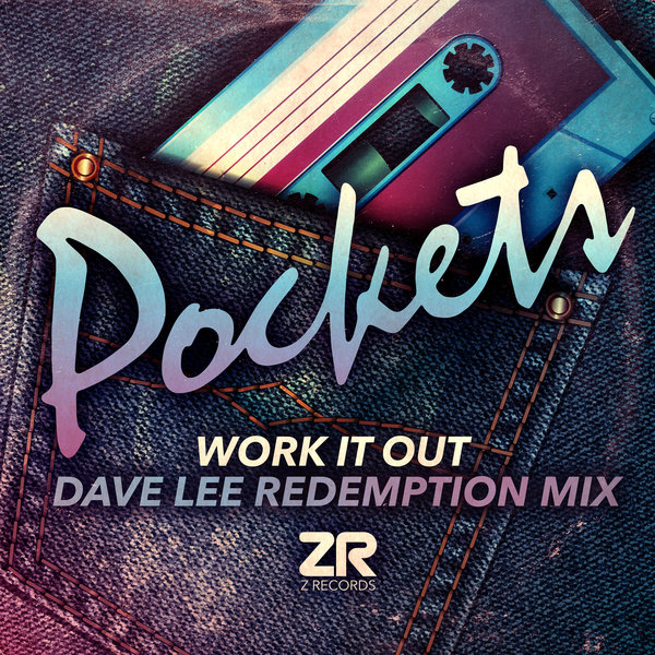 Pockets - Work It Out (Dave Lee Redemption Mix) / Z Records