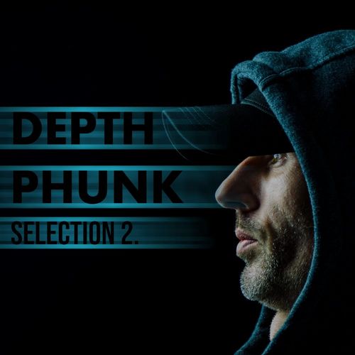 Depth Phunk - Selection 2. / Not Fashion Group