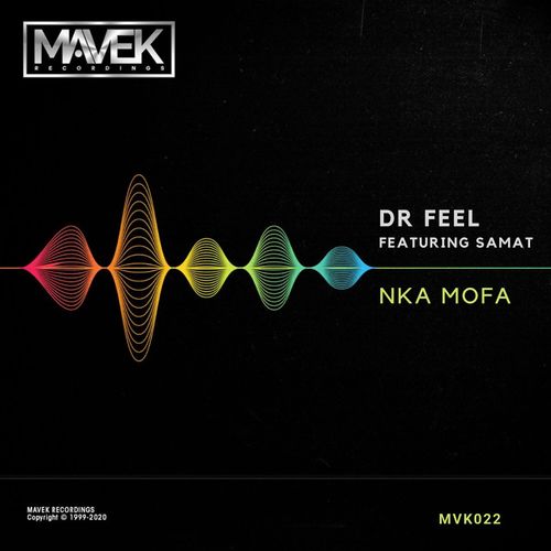 Dr Feel ft Samat - Nka Mofa / Mavek Recordings
