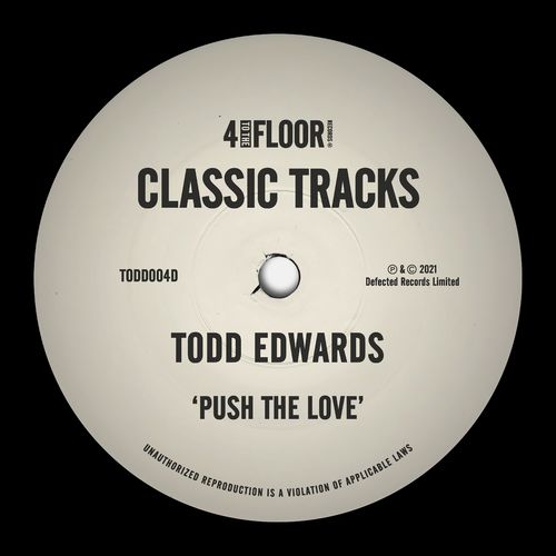 Todd Edwards - Push The Love / 4 To The Floor Records