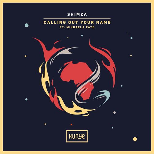 Shimza ft Mikhaela Faye - Calling Out Your Name / KUNYE