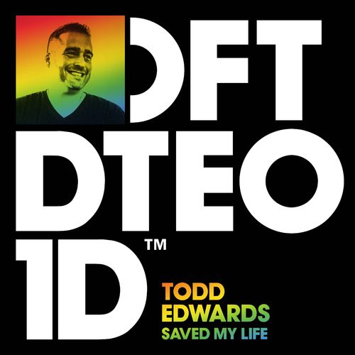 Todd Edwards - Saved My Life / Defected Records