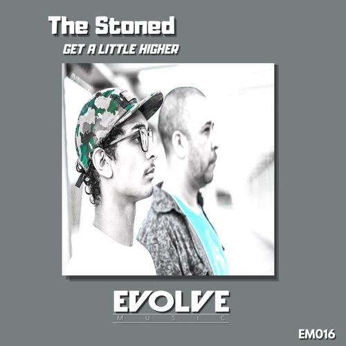 The Stoned - Get A Little Higher / EVOLVE Music