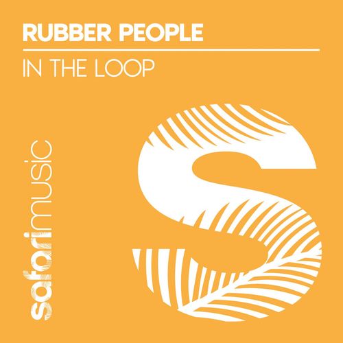 Rubber People - In the loop / Safari Music