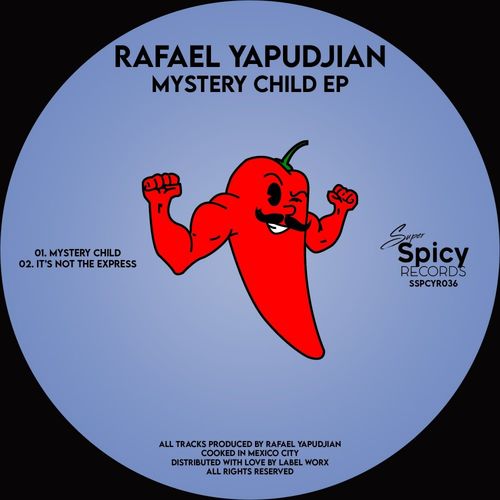 Rafael Yapudjian - Mystery Child EP / Super Spicy Records