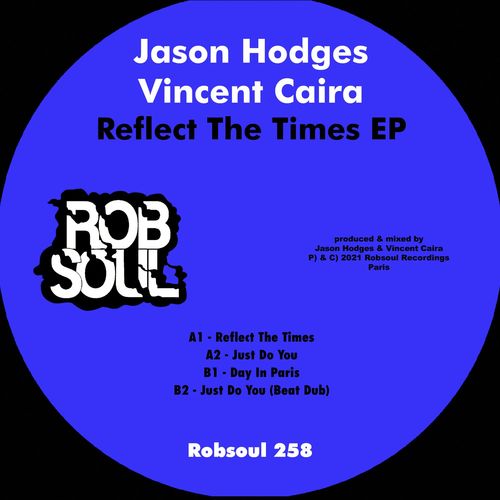 Jason Hodges & Vincent Caira - Reflect the Times EP / Robsoul