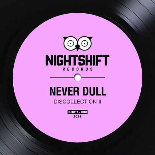 Never Dull - Discollection II / Night Shift Records