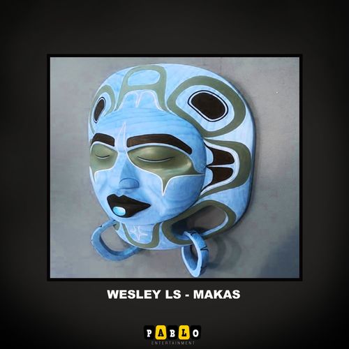 Wesley LS - Makas / Pablo Entertainment