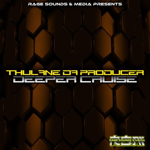 Thulane Da Producer - Deeper Cruise / Rage Sounds & Media