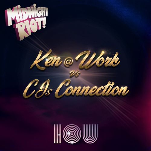 Ken@Work & CJs Connection - I.O.U / Midnight Riot